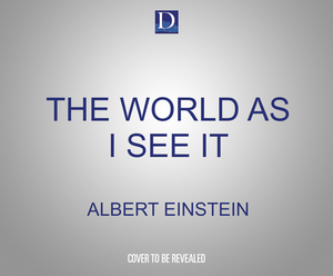 The World as I See It by Albert Einstein
