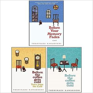 Before the Coffee Gets Cold: A Toshikazu Kawaguchi Book Set by Toshikazu Kawaguchi