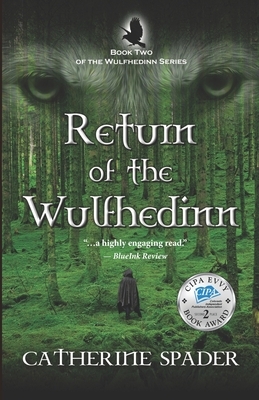 Return of the Wulfhedinn: Book Two of the Wulfhedinn Series by Catherine Spader