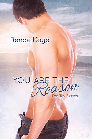 You Are the Reason by Renae Kaye