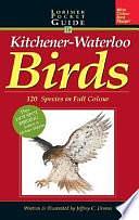 Lorimer Pocketguide to Kitchener-Waterloo Birds: 120 Species in Full Colour by Jeffrey C. Domm