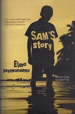 Sam's Story by Elmo Jayawardena