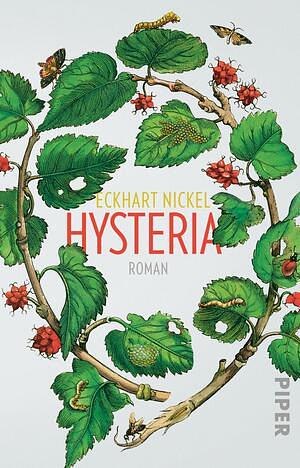 Hysteria: Roman by Eckhart Nickel