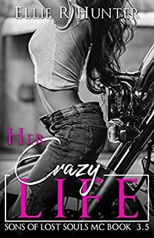 Her Crazy Life by Ellie R. Hunter