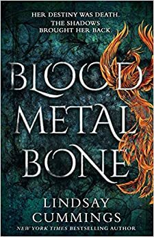 Blood, Metal, Bone by Lindsay Cummings