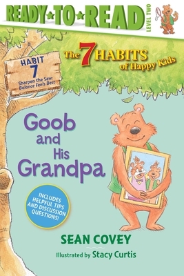 Goob and His Grandpa, Volume 7: Habit 7 by Sean Covey