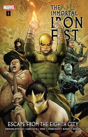 The Immortal Iron Fist, Volume 5: Escape from the Eighth City by Duane Swierczynski