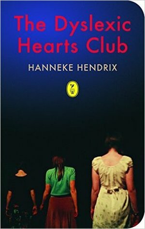 The Dyslexic Hearts Club by Hanneke Hendrix, David Doherty