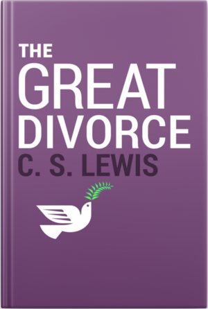 The Great Divorce by C.S. Lewis