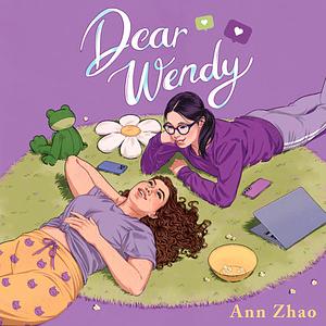 Dear Wendy by Ann Zhao