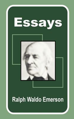 Essays by Ralph Waldo Emerson