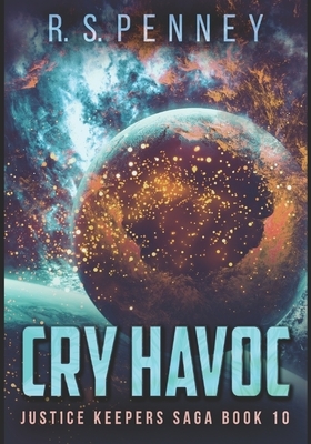 Cry Havoc: Large Print Edition by R.S. Penney