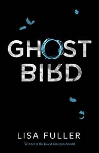 Ghost Bird by Lisa Fuller