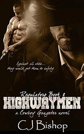 Highwaymen: Regulators Book 2 by C.J. Bishop