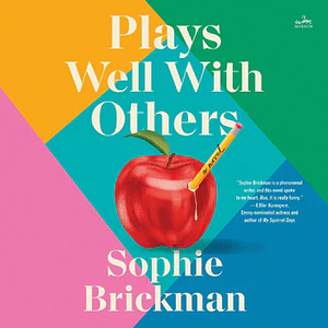 Plays Well with Others by Sophie Brickman