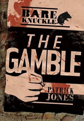 The Gamble by Patrick Jones
