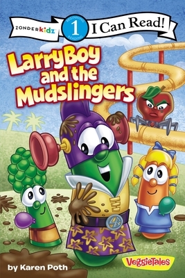 LarryBoy and the Mudslingers by Karen Poth