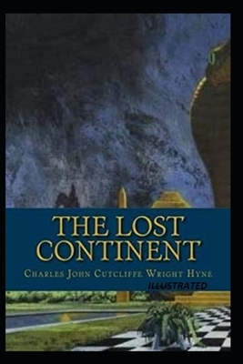 The Lost Continent Illustrated by C. J. Cutcliffe Hyne