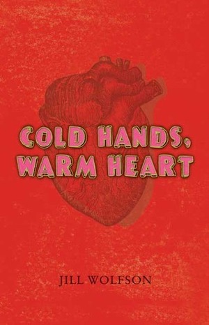 Cold Hands, Warm Heart by Jill Wolfson