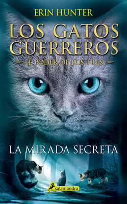 La Mirada Secreta / The Sight by Erin Hunter