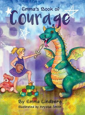 Emma's Book of Courage by Emma Lindberg