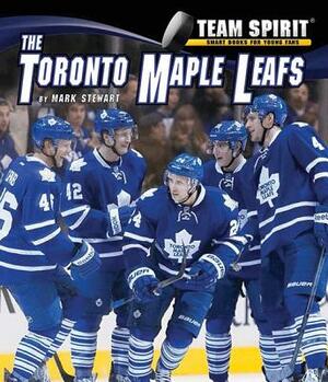 The Toronto Maple Leafs by Mark Stewart