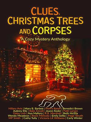 Clues, Christmas Trees and Corpses by R.B. Marshall