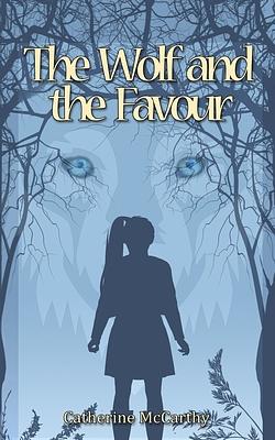 The Wolf and the Favour by Catherine McCarthy