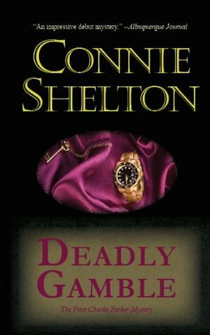 Deadly Gamble by Connie Shelton