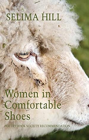 Women in Comfortable Shoes by Selima Hill