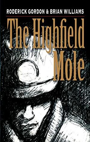 The Highfield Mole (Circle In The Spiral) by Brian Williams, Roderick Gordon