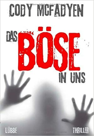 Das Böse in uns by Cody McFadyen