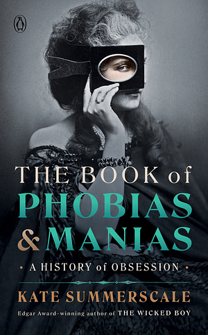 The Book of Phobias and Manias by Kate Summerscale