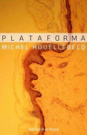 Plataforma by Michel Houellebecq, Carlos Vieira da Silva