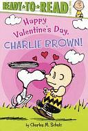 Happy Valentine's Day, Charlie Brown! by Charles M. Schulz