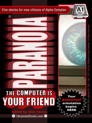 Paranoia A1 The Computer is your Friend by Greg Ingber, Gareth Ryder-Hanrahan, W.J. MacGuffin, Allen Varney