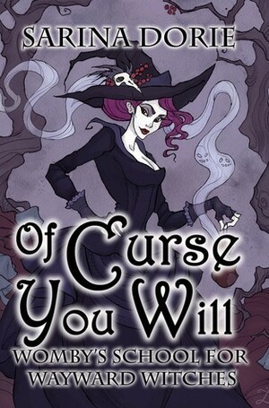 Of Curse You Will by Sarina Dorie