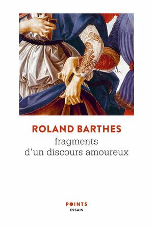 Fragments d'un discours amoureux by Roland Barthes