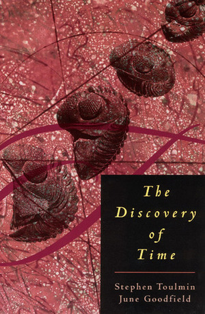 The Discovery of Time by June Goodfield, Stephen Toulmin