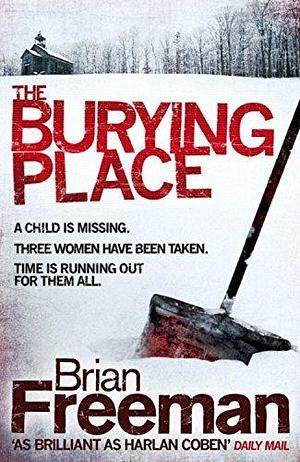 The Burying Place by Brian Freeman (1-Apr-2010) Paperback by Brian Freeman, Brian Freeman