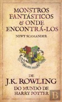 Monstros fantásticos & onde encontrá-los by J.K. Rowling, Newt Scamander