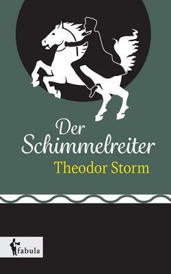 Der Schimmelreiter by Theodor Storm