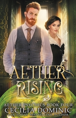 Aether Rising by Cecilia Dominic