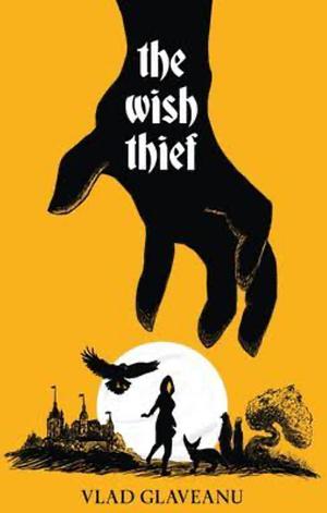 The Wish Thief by Vlad Glaveanu