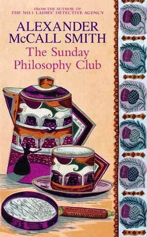 The Sunday Philosophy Club by Alexander McCall Smith