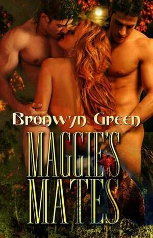 Maggie's Mates by Bronwyn Green