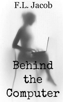 Behind the Computer by F. L. Jacob