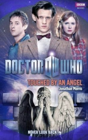 Doctor Who: Touched By An Angel by Jonathan Morris