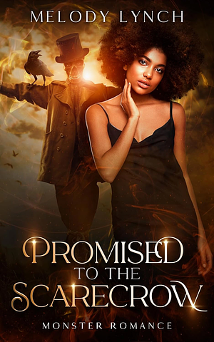 Promised to the Scarecrow by Melody Lynch