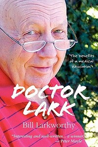 Doctor Lark by Bill Larkworthy